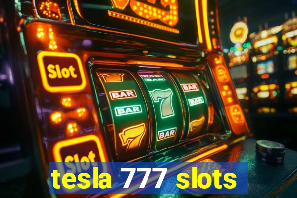 tesla 777 slots